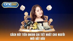 Rút Tiền ONE88